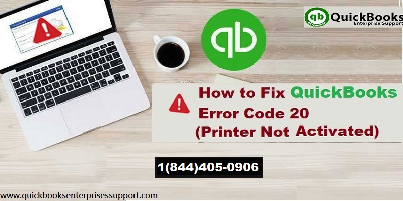 How to fix QuickBooks Error Code 20 – Printer not activated - Featured Image
