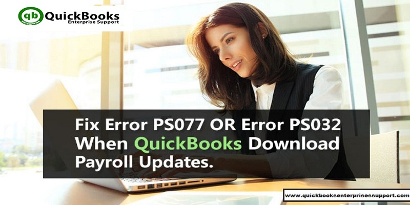 Error PS032, or PS077 while updating Payroll in QuickBooks Desktop - Screenshot