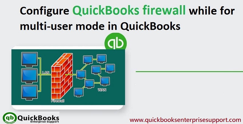 Configure QuickBooks firewall while for multi-user mode in QuickBooks - Featured Image