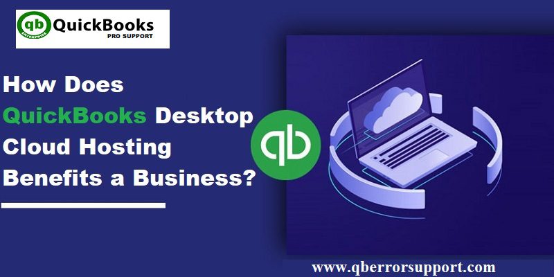 How to get the Benefits of QuickBooks Cloud Hosting to a Business?