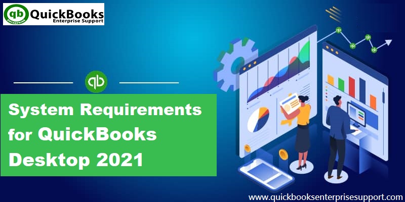 Latest System requirements for QuickBooks Desktop 2021 - Featured Image