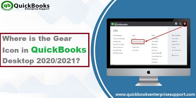 Where you can find the Gear icon in QuickBooks Desktop 2021 - Featured Image