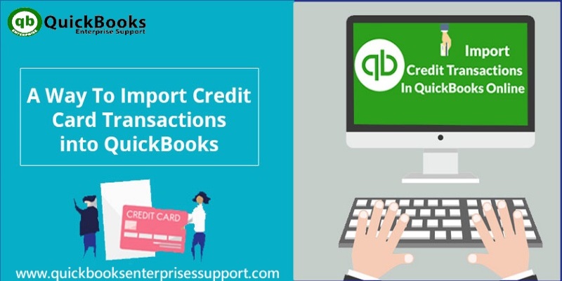 How to Import Credit Card Transactions into QuickBooks?
