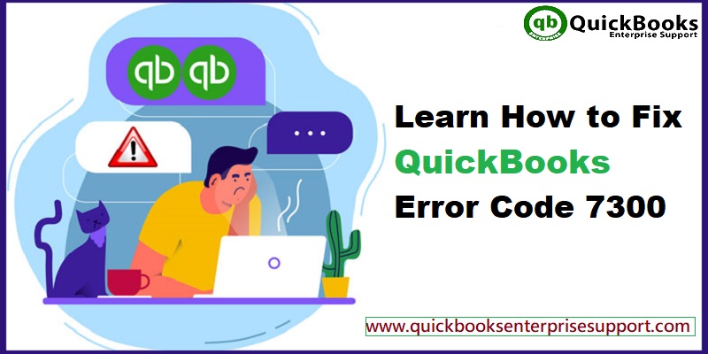 Troubleshooting of QuickBooks Runtime Error Code 7300 - Featured Image