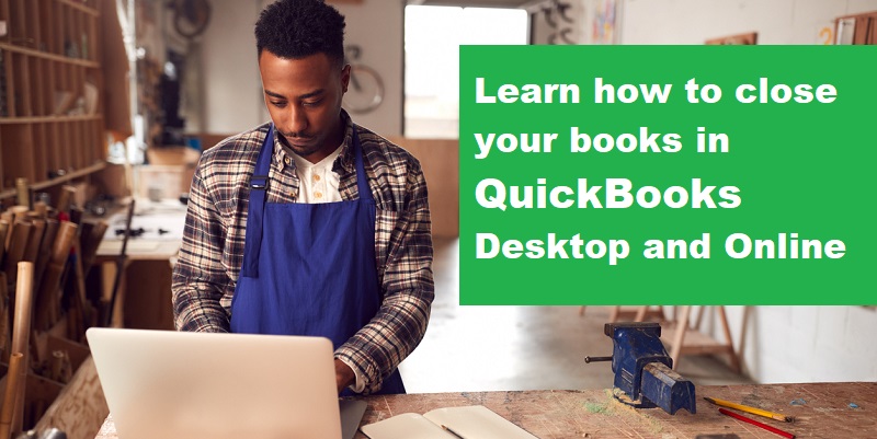Methods to Close your books in QuickBooks Desktop - Featured Image