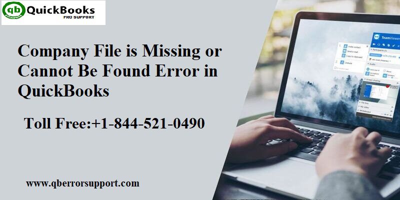 How To Tackle Company File is Missing or Cannot Be Found Error in QuickBooks?